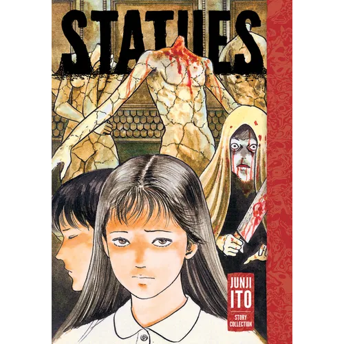 Statues: Junji Ito Story Collection: Junji Ito Story Collection