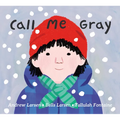 Call Me Gray