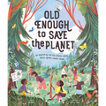 Old Enough to Save the Planet: A Board Book