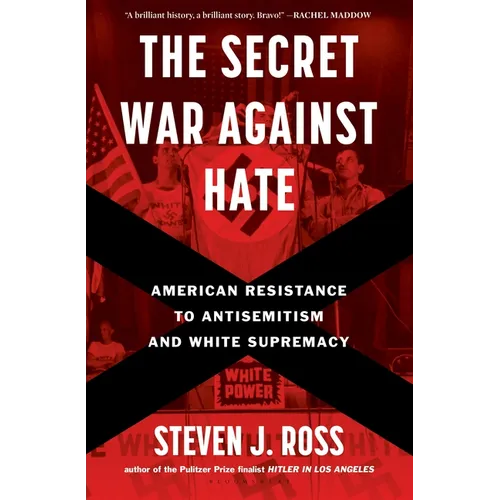 The Secret War Against Hate: American Resistance to Antisemitism and White Supremacy