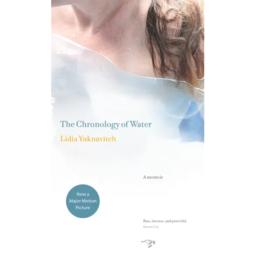 The Chronology of Water: A Memoir