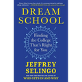 Dream School: Finding the College That's Right for You