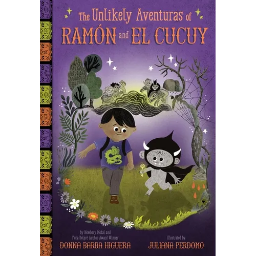 The Unlikely Aventuras of Ramón and El Cucuy: An Illustrated Chapter Book