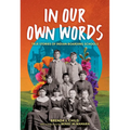 In Our Own Words: True Stories of Indian Boarding Schools