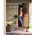Homemaking with Babs: Tips and Tricks for Making a House a Home