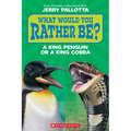 What Would You Rather Be? a King Penguin or a King Cobra?