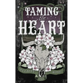 Taming the Heart