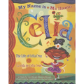 Me Llamo Celia/My Name Is Celia: La Vida de Celia Cruz/The Life Of Celia Cruz